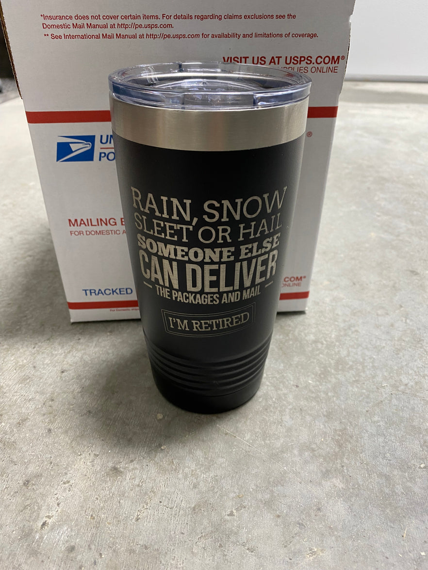 20 ounce tumbler cup for a retired postal worker