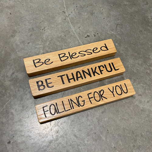 Fall Shelf Sitters. Wooden Block Sayings. Fall Decor. Be Blessed. Be Thankful. Falling For You.