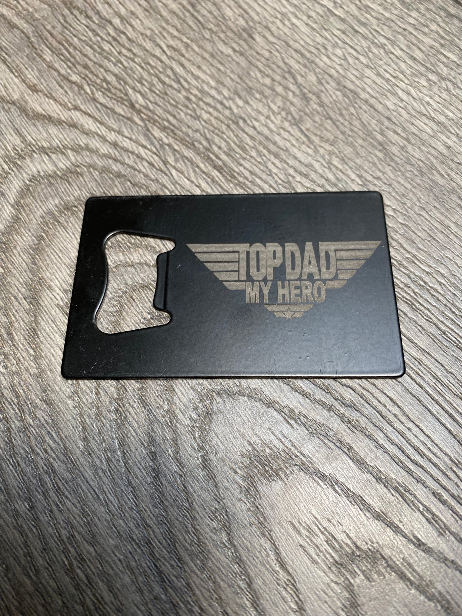 Top Dad Credit Card Bottle Opener. Engraved Card Bottle Opener. Fathers Day Gift. - C & A Engraving and Gifts
