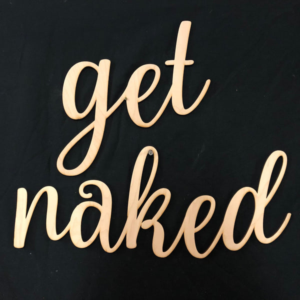 Bathroom Get Naked Wall Decor. Get Naked Sign. - C & A Engraving and Gifts