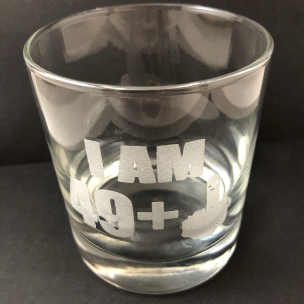 Bourbon Glass 50th Birthday. I Am 49 Plus Middle Finger. Engraved Flip Off Whiskey Glass. - C & A Engraving and Gifts