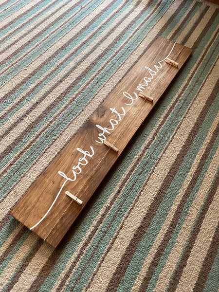 Look What I Made Wooden Sign. Sign for Displaying Children’s Art Work. - C & A Engraving and Gifts