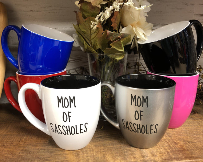 Mom of Sassholes Coffee Mug - C & A Engraving and Gifts