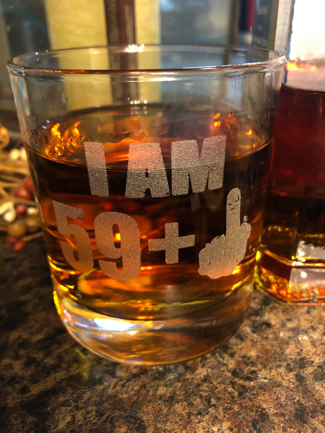 Bourbon Glass 50th or 60th Birthday. I Am 49 Plus or 59 Plus Middle Finger. Engraved Flip Off Whiskey Glass. - C & A Engraving and Gifts