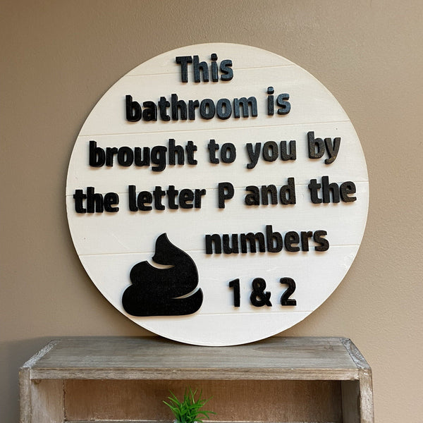 Bathroom Sign. Farmhouse Circle Bathroom Decor. Poop Sign. - C & A Engraving and Gifts