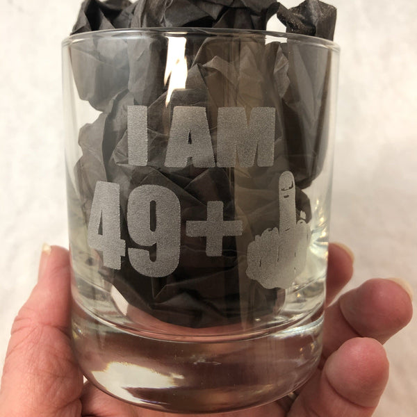 Bourbon Glass 50th Birthday. I Am 49 Plus Middle Finger. Engraved Flip Off Whiskey Glass. - C & A Engraving and Gifts