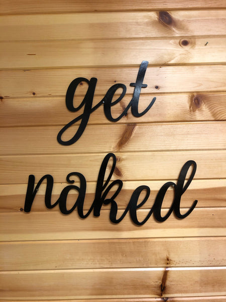 Bathroom Get Naked Wall Decor. Get Naked Sign. - C & A Engraving and Gifts