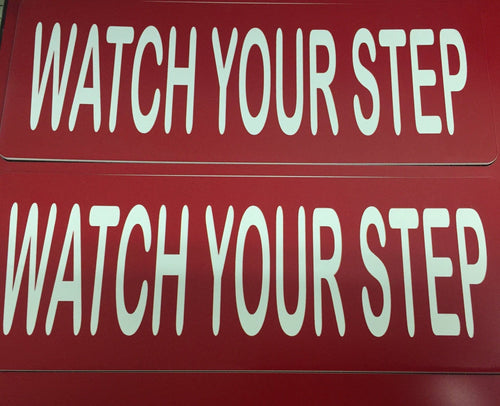 Safety Sign Watch Your Step in Red with White Lettering - C & A Engraving and Gifts