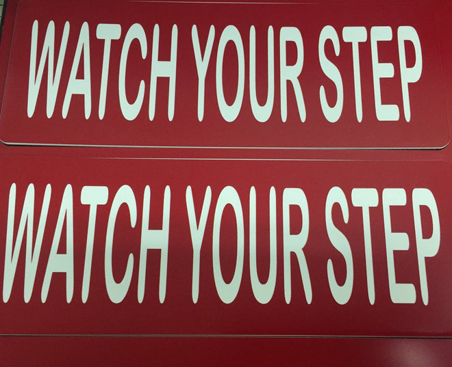 Safety Sign Watch Your Step in Red with White Lettering - C & A Engraving and Gifts